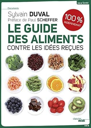 Le guide des aliments contre les idées reçues